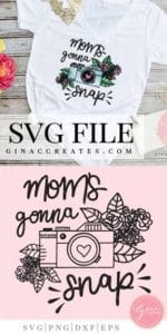 moms gonna snap svg cuttable and png