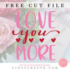 free svg cut file love you more