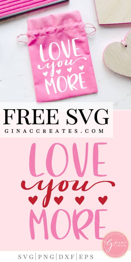 free svg cut file love you more, valentine's day cricut crafts