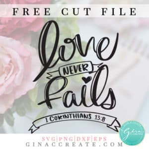 love never fails cut file, valentine's day svg
