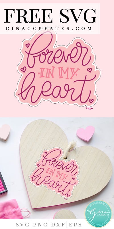 forever in my heart free svg, valentine's day cricut crafts