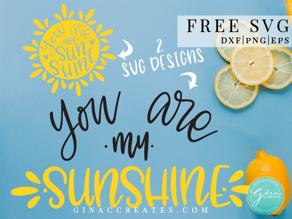 you are my sunshine free svg summer crafts