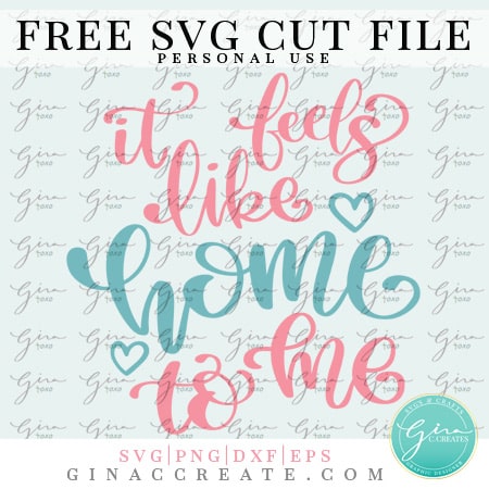 feels like home Free Svg cut file