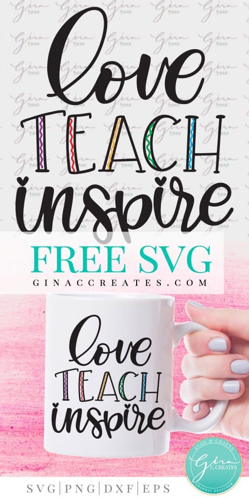 love teach inspire school svg cut file for teachers