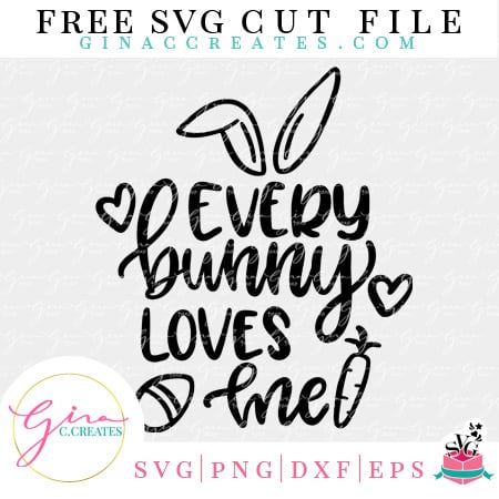 free Easter svg, every bunny loves me free svg