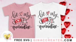 free Valentine's day SVG quarantine
