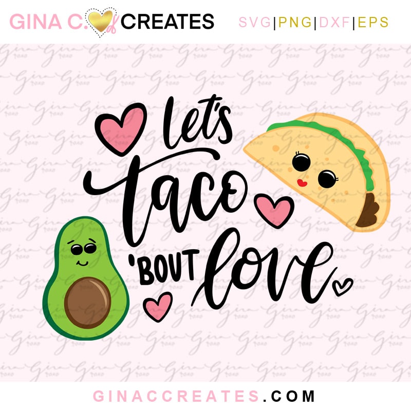 lets taco 'bout love valentine's day free svg