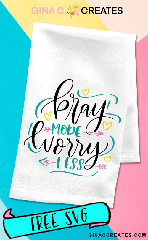 pray more worry less free svg cut files