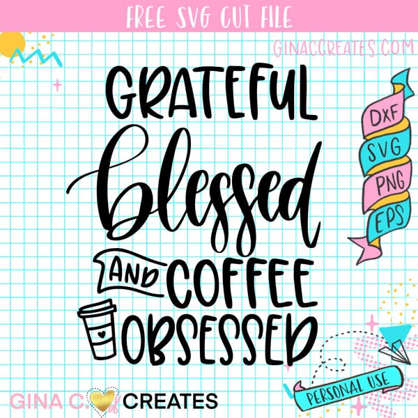 blessed and coffee obsessed free svg, free fall svg, autumn svg, free svg cut files