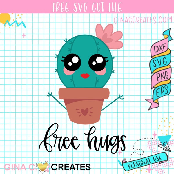 Cactus Free Hugs Free SVG, succulent free svg