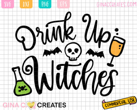 DRINK UP WITCHES SVG