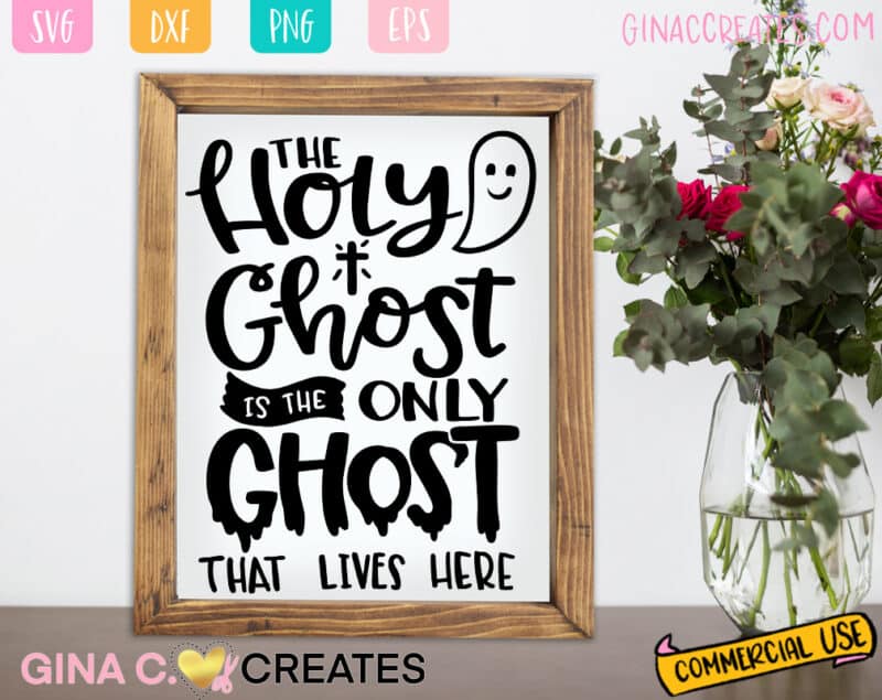 Christian Halloween SVG, the holy ghost is the only ghost that lives here