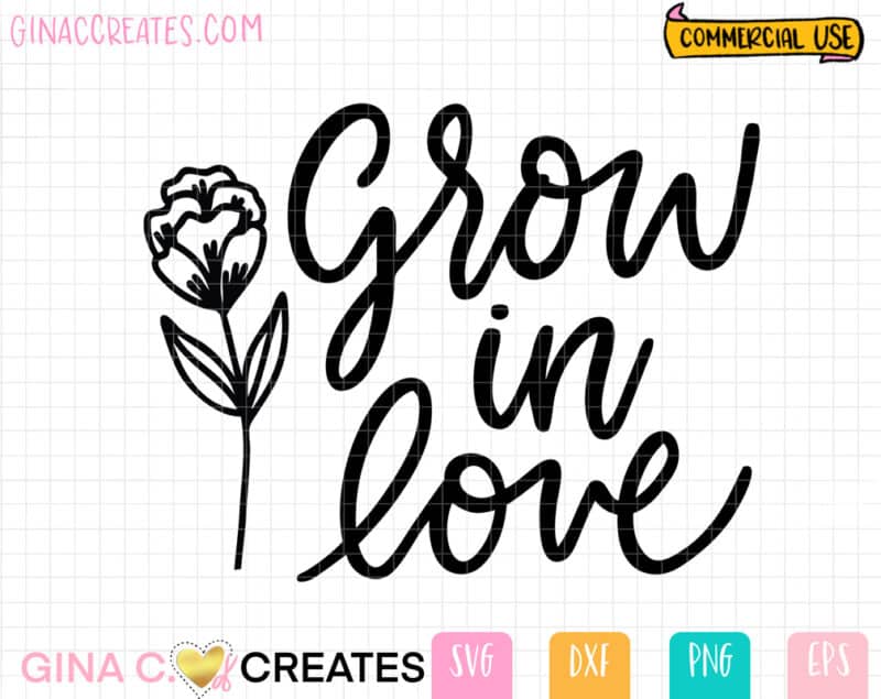 grow in love SVG, flower svg cut file