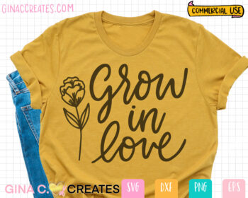 grow in love SVG, flower svg cut file