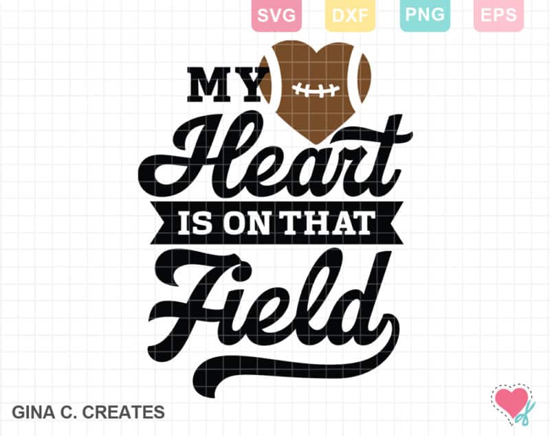 my heart is on that field svg cut file, football svg
