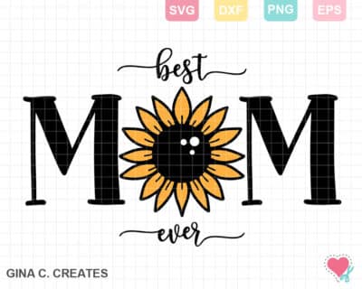 best mom ever SVG cut file