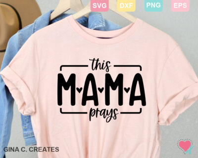 This Mama Prays SVG File