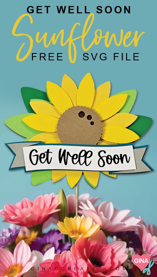 Get Well Soon Sunflower Topper with Free SVG File