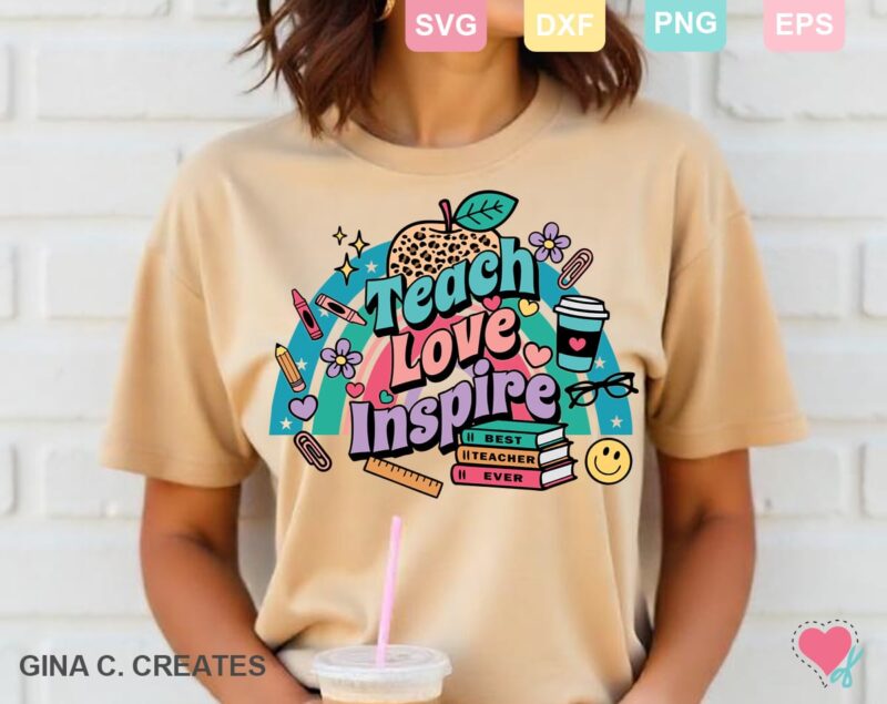 Teach Love Inspire SVG | Retro Teacher SVG | Teacher Appreciation Design