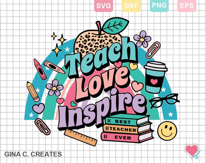 Teach Love Inspire SVG | Retro Teacher SVG | Teacher Appreciation Design