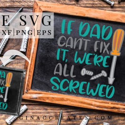 if dad can't fix it we're all screwed SVG, free father's day SVG