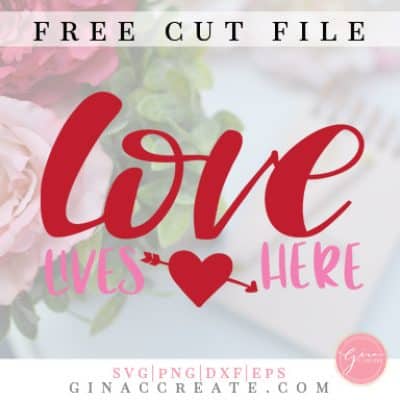 free svg cut file valentine's day, Love lives here